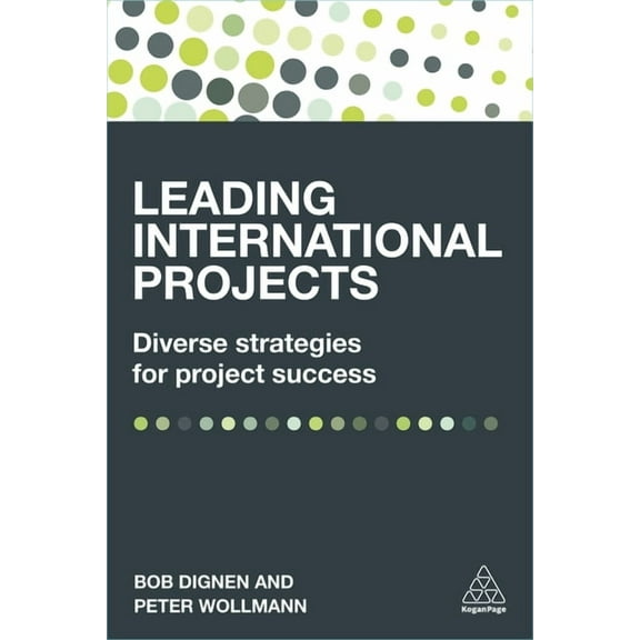 Leading International Projects: Diverse Strategies for Project Success, (Paperback)