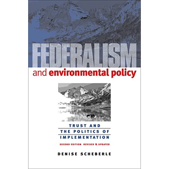 Pre-Owned Federalism and Environmental Policy: Trust and the Politics of Implementation (Paperback) 1589011007 9781589011007