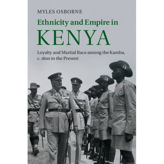Ethnicity and Empire in Kenya, (Hardcover)
