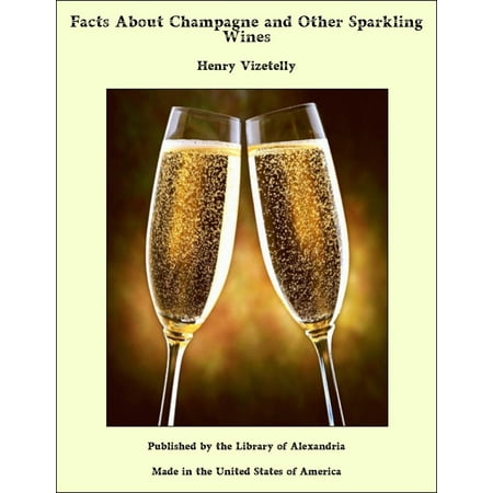 Facts About Champagne and Other Sparkling Wines - (Best Sparkling Wine Under 50)