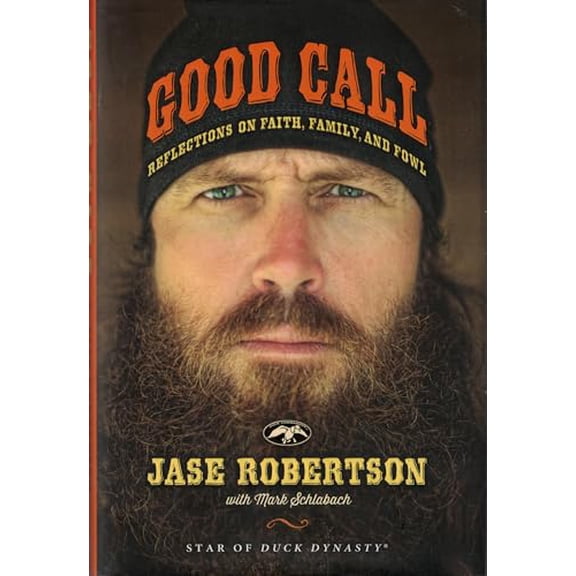 Pre-Owned Good Call: Reflections on Faith, Family, and Fowl (Hardcover) 1476763534 9781476763538