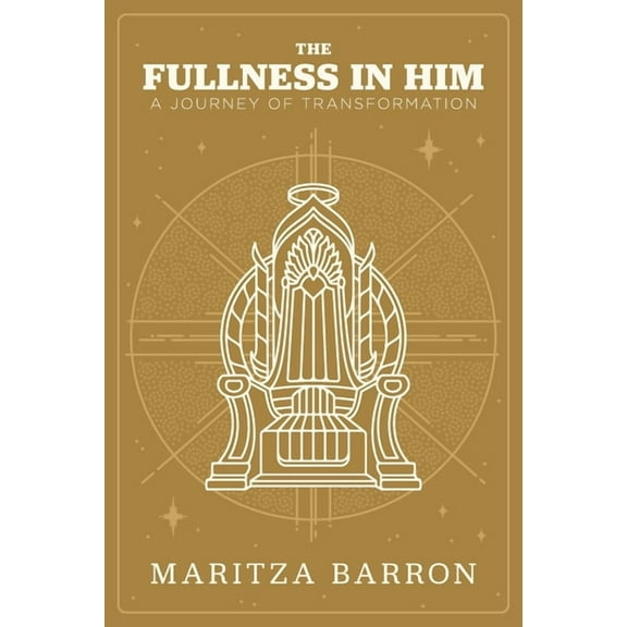 The Fullness In Him: A Journey Of Transformation, (Paperback)