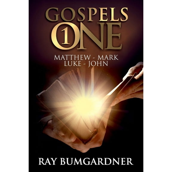 Gospels One: The Four Gospels Interwoven into one Narrative, (Paperback)
