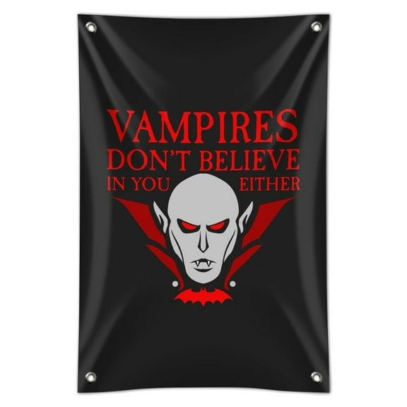 Vampires Don't Believe In You Either Home Business Office Sign