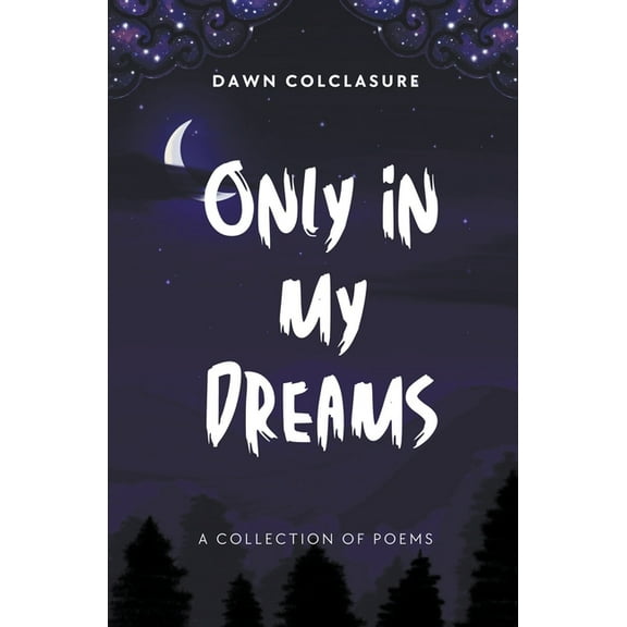 Only In My Dreams, (Paperback)