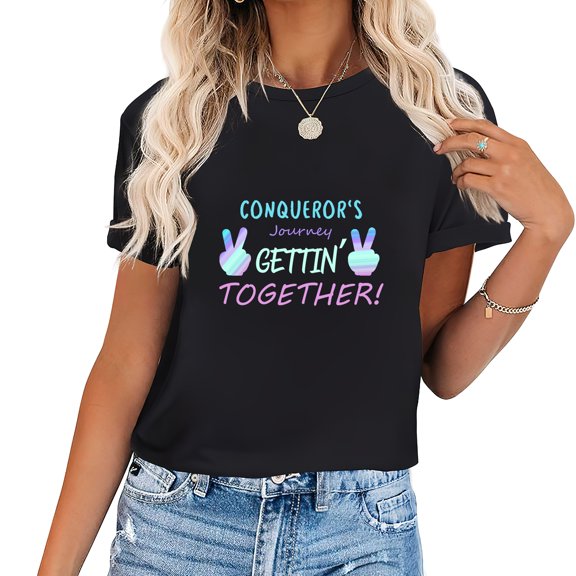 Conqueror's Journey GETTIN’ TOGETHER! Postive Quote Funny Vintage Women's Graphic T-Shirt Ideal Gift for Parties and Birthdays Black