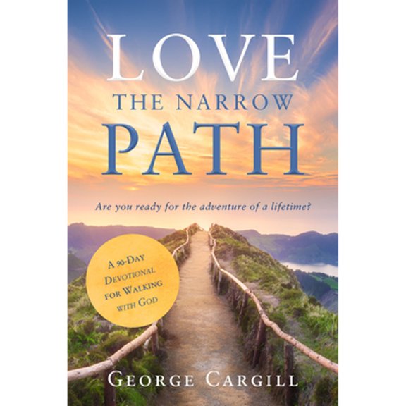 Pre-Owned Love the Narrow Path: A 90-Day Devotional for Walking with God (Paperback) 1563094266 9781563094262