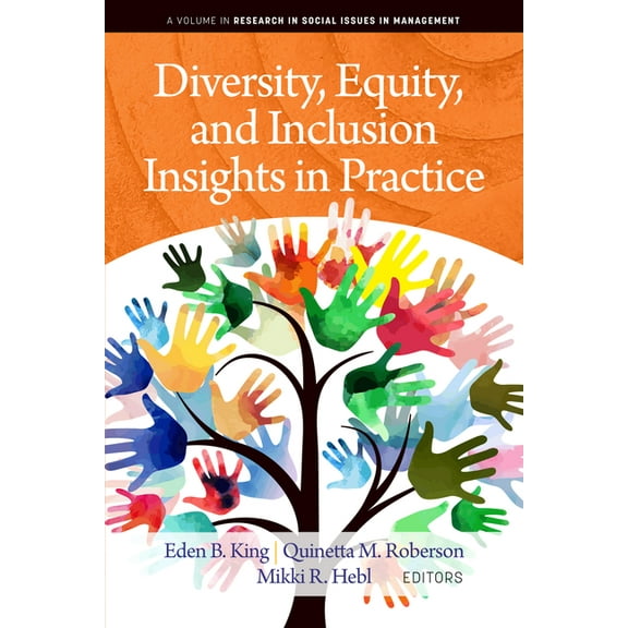 Research in Social Issues in Management Diversity, Equity, and Inclusion Insights in Practice, (Paperback)