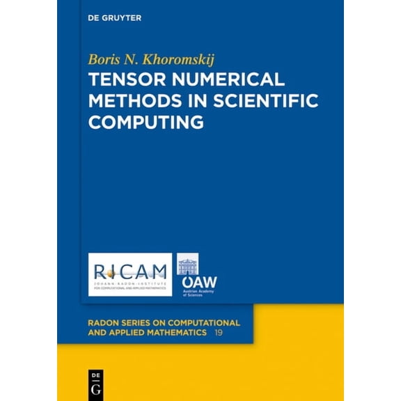 Radon Computational and Applied Mathemat Tensor Numerical Methods in Scientific Computing, Book 19, (Hardcover)