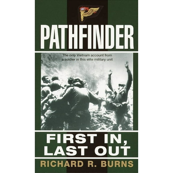 Pathfinder: First In, Last Out: A Memoir of Vietnam, (Paperback)