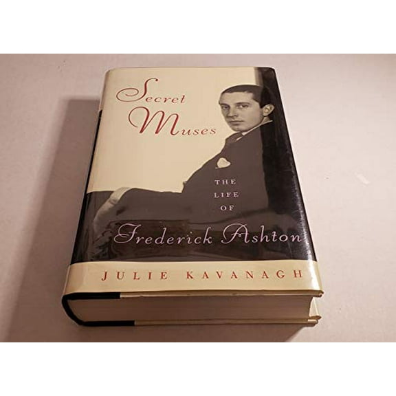 Pre-Owned Secret Muses: The Life of Frederick Ashton, 9780679442691, 0679442693, Hardcover,