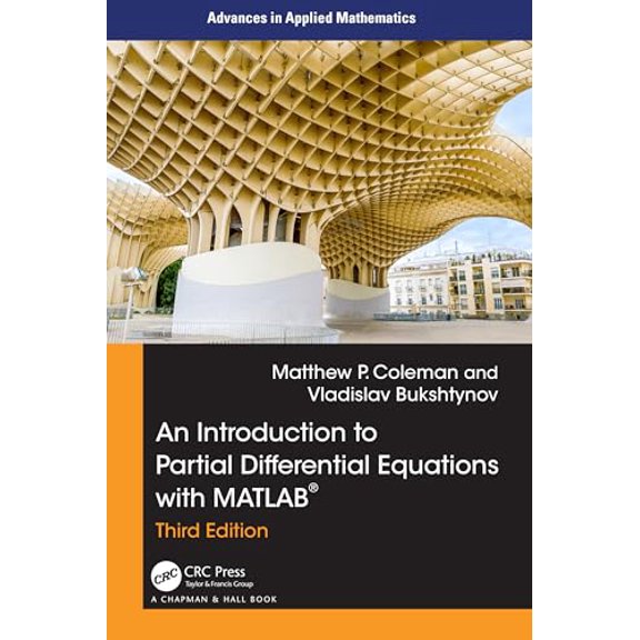 Pre-Owned An Introduction to Partial Differential Equations with MATLAB (Advances in Applied Mathematics), 9781032639383, 1032639385, Hardcover, 3 edition