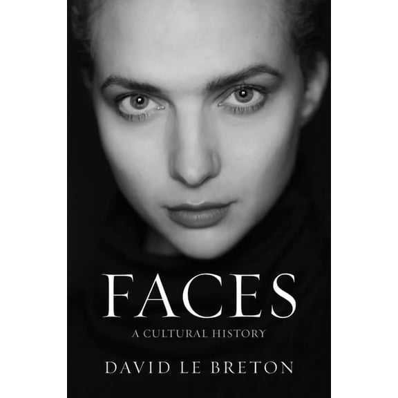 Faces: A Cultural History, (Hardcover)