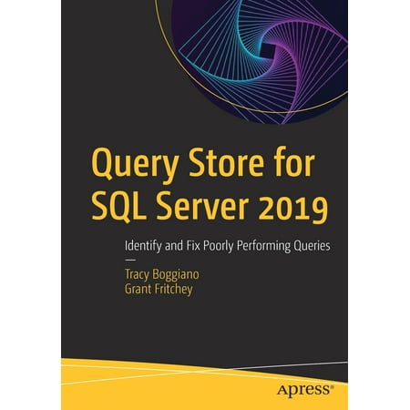 Query Store for SQL Server 2019: Identify and Fix Poorly Performing Queries (Best Way To Store Sql Queries)