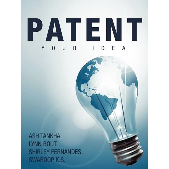 Patent Your Idea, (Paperback)
