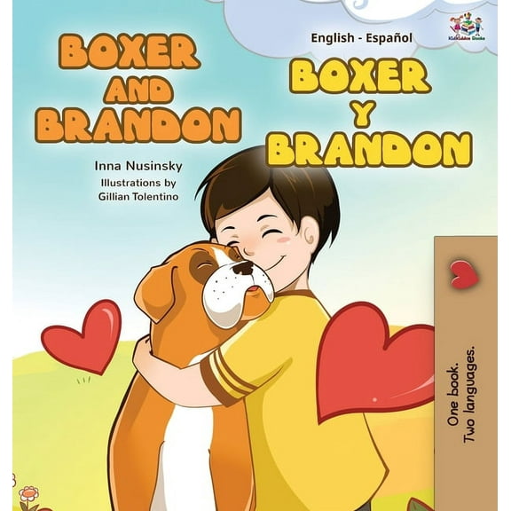 English Spanish Bilingual Collection Boxer and Brandon Boxer y Brandon: English Spanish Bilingual Edition, (Hardcover)