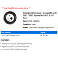 thumbnail image 2 of Timing Belt Tensioner - Compatible with 2002 - 2005 Hyundai XG350 3.5L V6 GAS 2003 2004, 2 of 2