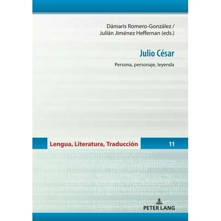 Lengua Literatura TraducciÃ³n Julio CÃ©sar: Persona personaje leyenda Book 11 (Hardcover)