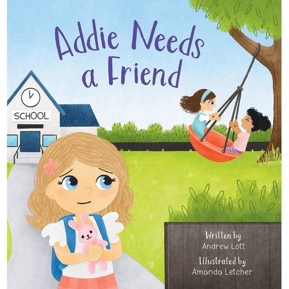 Addie Needs A... Addie Needs a Friend, Book 1, (Hardcover)