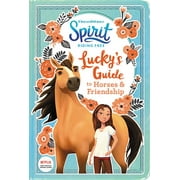 STACIA DEUTSCH Spirit Riding Free: Lucky's Guide to Horses & Friendship : Activities include stencils, postcards, crafts, recipes, quizzes, games, and more! (Other book format)