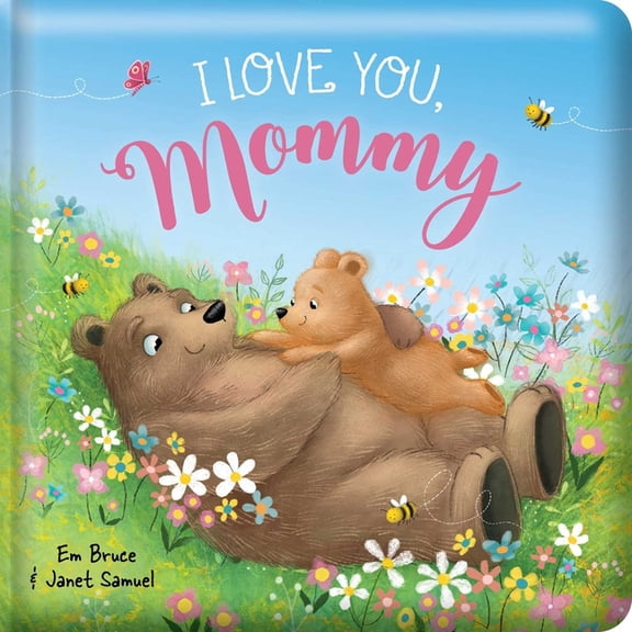 Story Time I Love You Mommy: Padded Board Book: Picture Storybook, (Board Book)