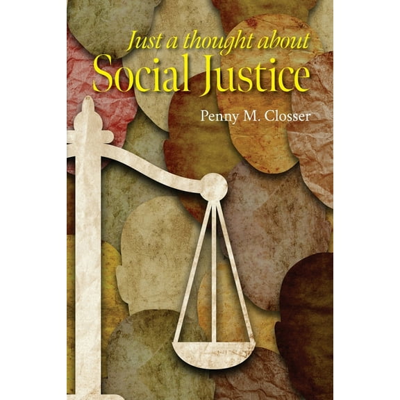 Just a Thought about Social Justice, (Paperback)