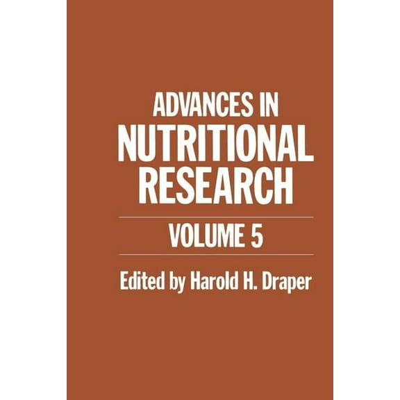 Advances in Nutritional Research Advances in Nutritional Research: Volume 5, (Paperback)