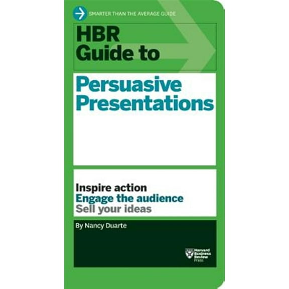 Pre-Owned HBR Guide to Persuasive Presentations (HBR Guide Series) (Paperback) 1422187101 9781422187104
