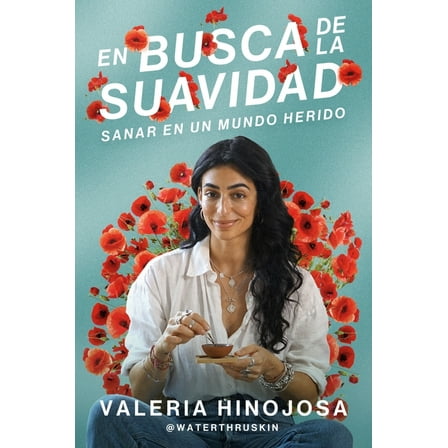 En Busca de la Suavidad: Sanar En Un Mundo Herido Finding Softness (Spanish Edition), (Paperback)