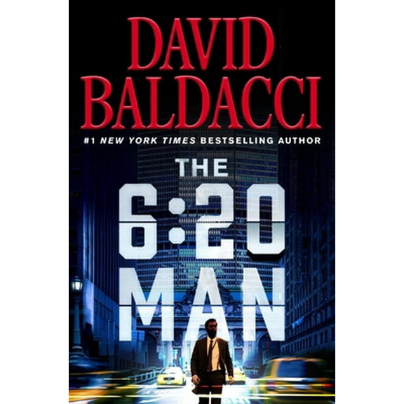 Pre-Owned The 6:20 Man: A Thriller (Hardcover) 1538719843 9781538719848