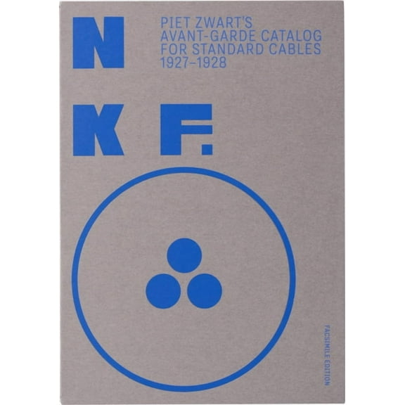 Nkf: Piet Zwart's Avant-Garde Catalog for Standard Cables: 1927-1928, (Paperback)
