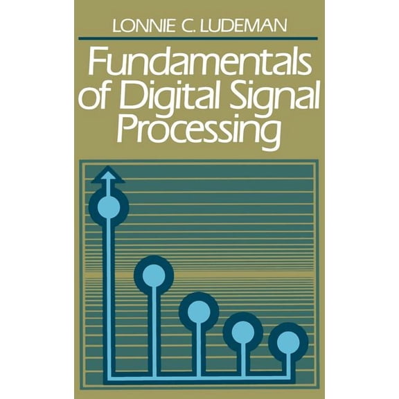 Fundamentals of Digital Signal Processing, (Hardcover)