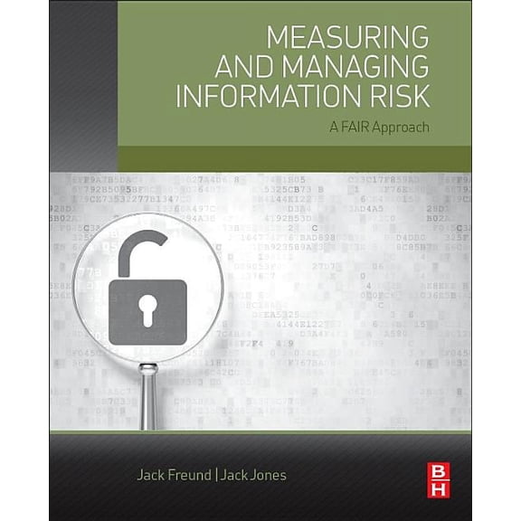 Measuring and Managing Information Risk: A Fair Approach, (Paperback)