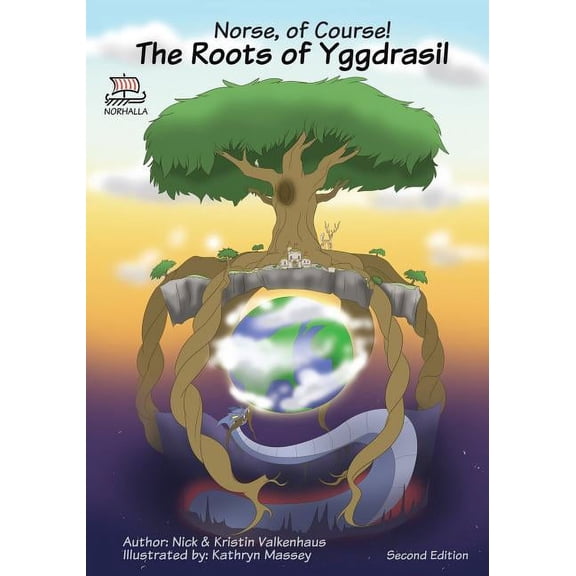 Norse, of Course: The Roots of Yggdrasil: Second Edition (Newly Illustrated) (Paperback)