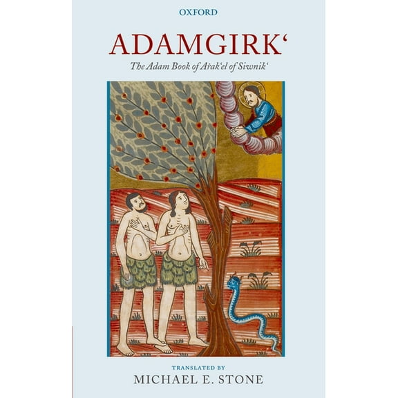 Adamgirk`: The Adam Book of Arak`el of Siwnik`, (Hardcover)