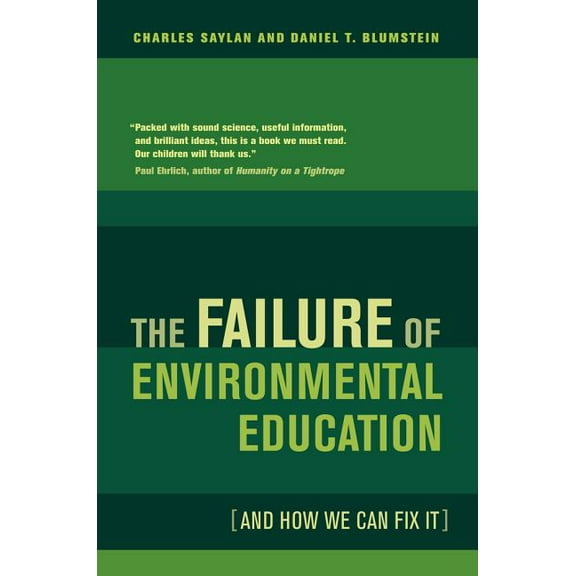 The Failure of Environmental Education (And How We Can Fix It) (Edition 1) (Paperback)