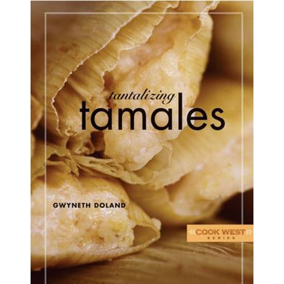 Pre-Owned Tantalizing Tamales (Cook West) (Paperback) 1933855037 9781933855035