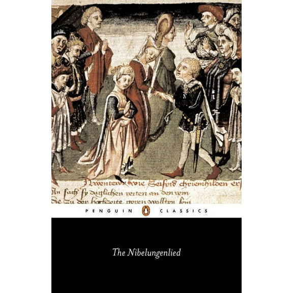 Penguin Classics The Nibelungenlied: Prose Translation, (Paperback)