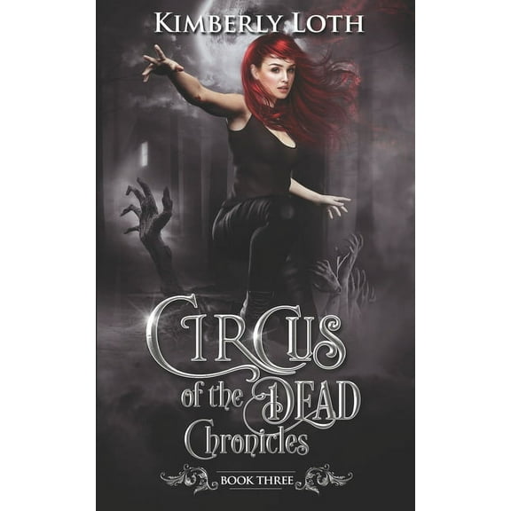 Circus of the Dead Circus of the Dead Chronicles: Book 3, Book 7, (Paperback)