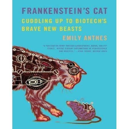 Frankenstein S Cat Cuddling Up To Biotech S Brave New