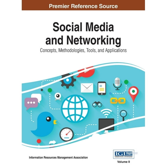 Social Media and Networking: Concepts, Methodologies, Tools, and Applications, Vol 2, (Hardcover)