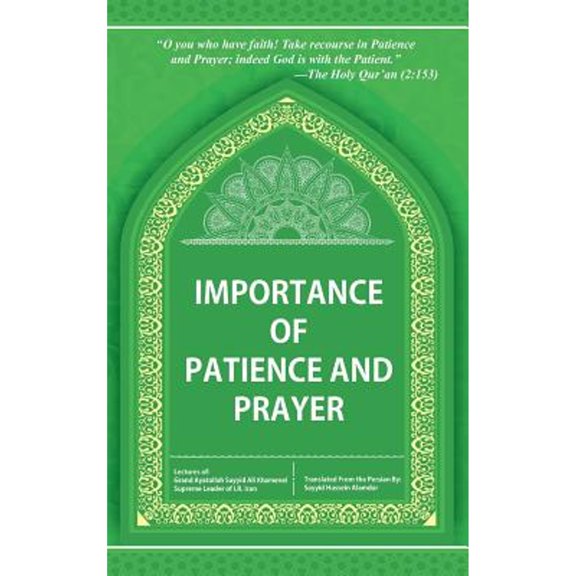 Importance of Patience and Prayer (Hardcover) by Grand Ayatollah Sayyid Ali Khamenie