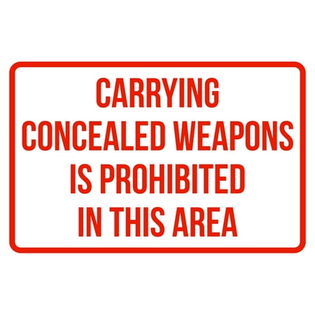 Carrying Concealed Weapons Is Prohibited In This Area No Parking Business Safety Traffic Signs Red - (Best Way To Carry A Concealed Weapon)