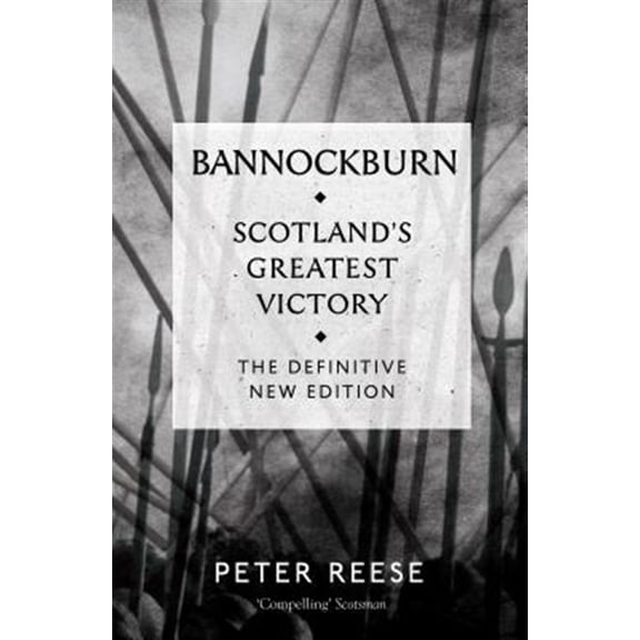 Pre-Owned Bannockburn: Scotland's Greatest Victory (Paperback)