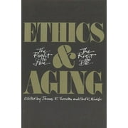 Pre-Owned Ethics and aging: The right to live, the right to die (Hardcover) 0774803029 9780774803021