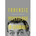 thumbnail image 4 of Forensic Psychology in Germany: Witnessing Crime, 1880-1939, 4 of 4