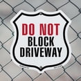 thumbnail image 5 of Do Not Block Driveway 12 inch X 12 inch Shield Shaped Commercial Grade Plastic Sign Weather Resistant Made in the USA, 5 of 6