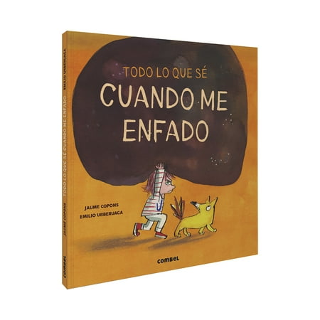 Todo lo que sé de...: Todo lo que sé cuando me enfado (Hardcover)