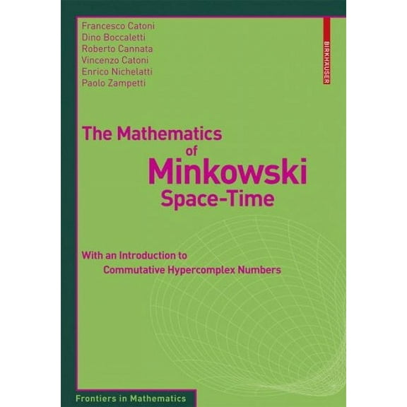 Frontiers in Mathematics: The Mathematics of Minkowski Space-Time (Paperback)