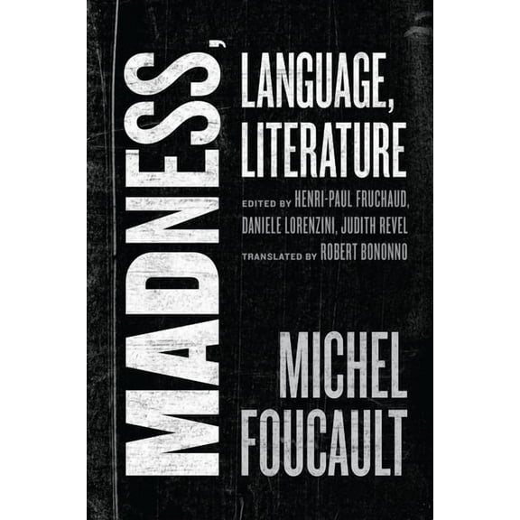 Chicago Foucault Project Madness, Language, Literature, (Hardcover)